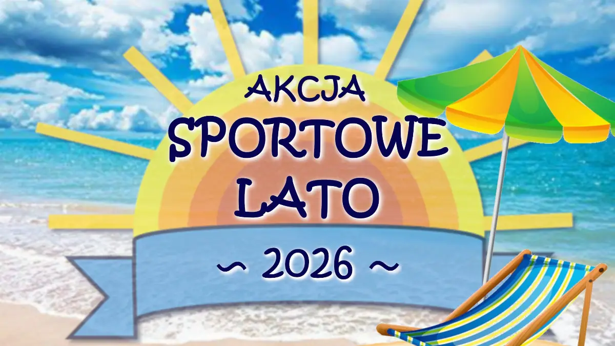 Akcja Sportowe Lato 2026 w Piekarach Śląskich