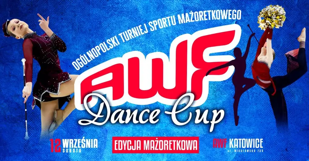 I Ogólnopolski Turniej Sportu Mażoretkowego AWF Dance Cup w Katowicach
