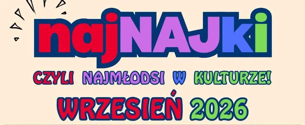 Cykl 'Najnajki' wraca do Piekar Śląskich