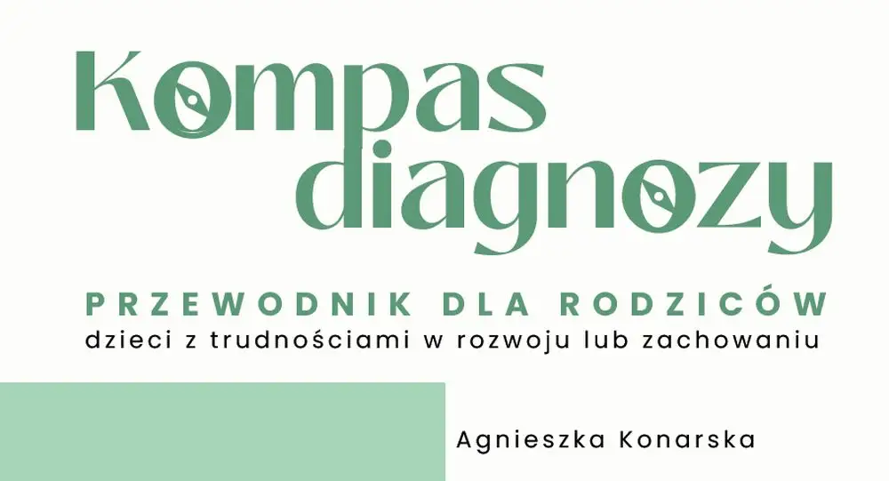 Poradnik "Kompas diagnozy" dla rodziców dzieci z trudnościami rozwojowymi